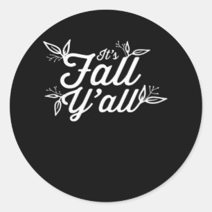 It’s Fall Y’all Lettering With Leaves Design Classic Round Sticker