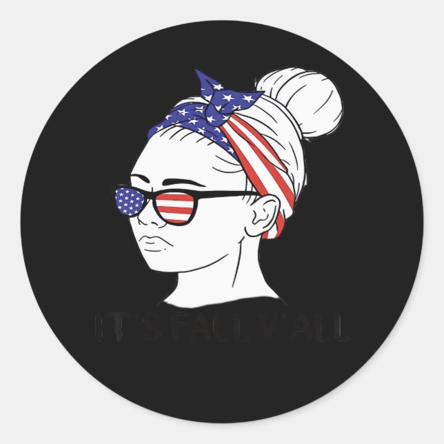 It’s Fall Y’all Messy Bun USA Flag Style Classic Round Sticker (Front)