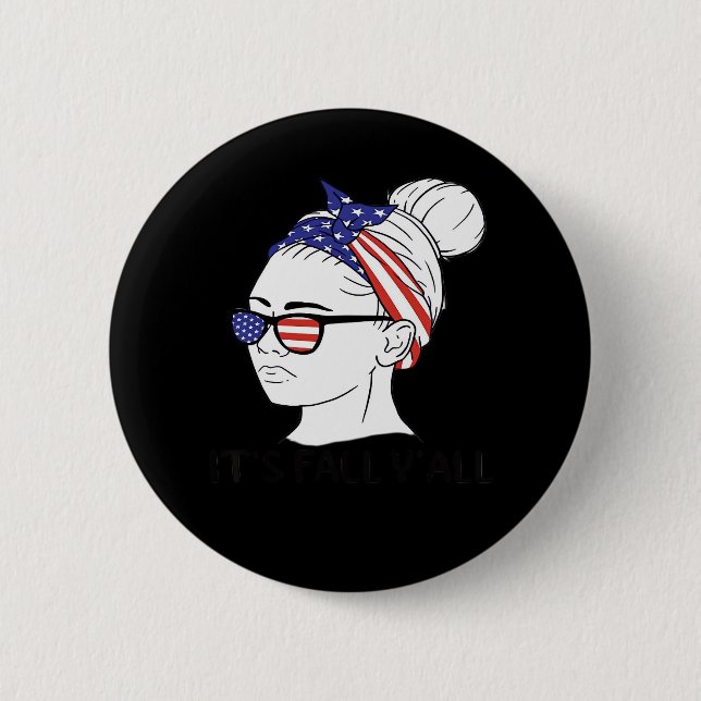 It’s Fall Y’all Messy Bun Women USA Flag 2 Inch Round Button (Front)