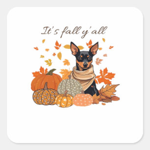 It’s Fall Y’all - Miniature Pinscher With Pumpkins Square Sticker