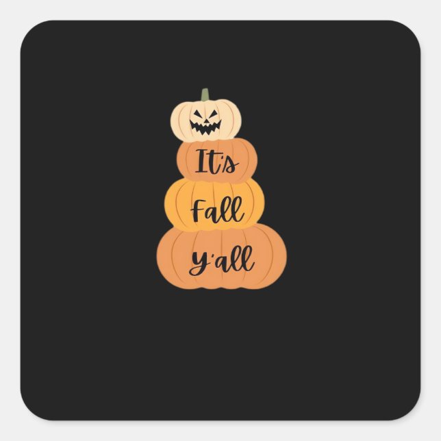 It’s Fall Y’all Pumpkin Autumn Halloween Design Fu Square Sticker (Front)