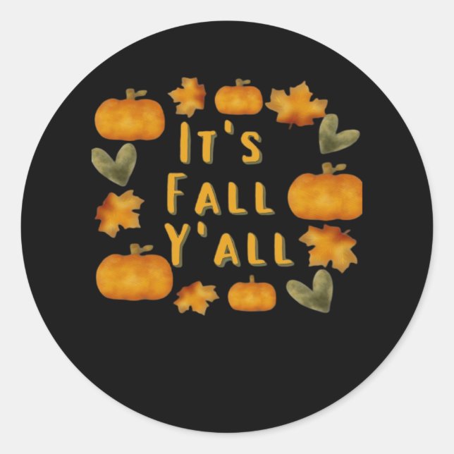 It’s Fall Y’all Pumpkin Design Creative Art Classic Round Sticker (Front)