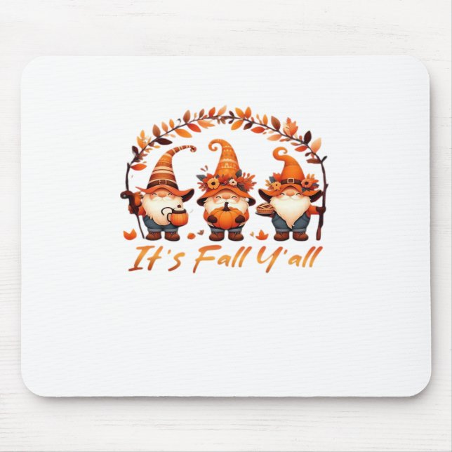 It’s Fall Y’all Pumpkin Gnome Autumn Tree Funny Fa Mouse Pad (Front)