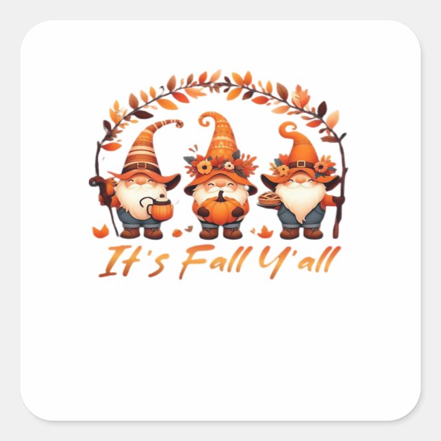 It’s Fall Y’all Pumpkin Gnome Autumn Tree Funny Fa Square Sticker (Front)