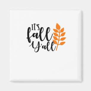 It’s Fall Y’all, Pumpkin Spice, Autumn Leaves, Hal Magnet
