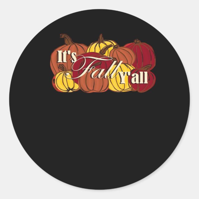 It’s Fall Y’all Pumpkin Text Classic Round Sticker (Front)
