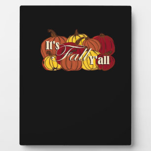 It’s Fall Y’all Pumpkin Text Plaque