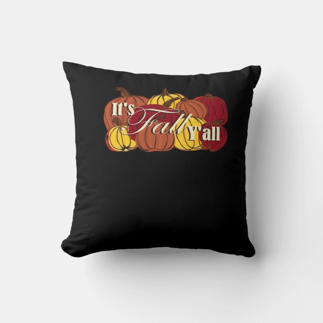It’s Fall Y’all Pumpkin Text Throw Pillow (Front)