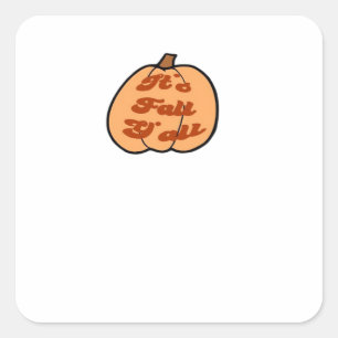 It’s Fall Y’all Pumpkin Vintage Cool Square Sticker