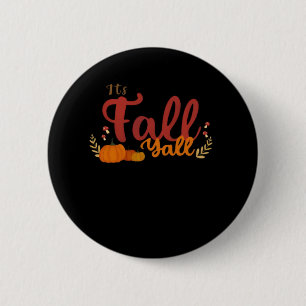 It’s Fall Y’all Pumpkins and Mushrooms Autumn 2 Inch Round Button