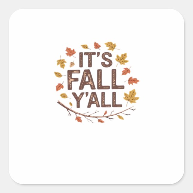 It’s Fall Y’all Retro Classic Design Square Sticker (Front)