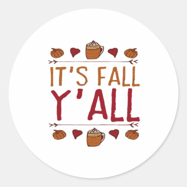 It’s Fall Y’all Sweater Thanksgiving Day Classic Round Sticker (Front)