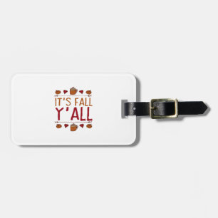 It’s Fall Y’all Sweater Thanksgiving Day Luggage Tag