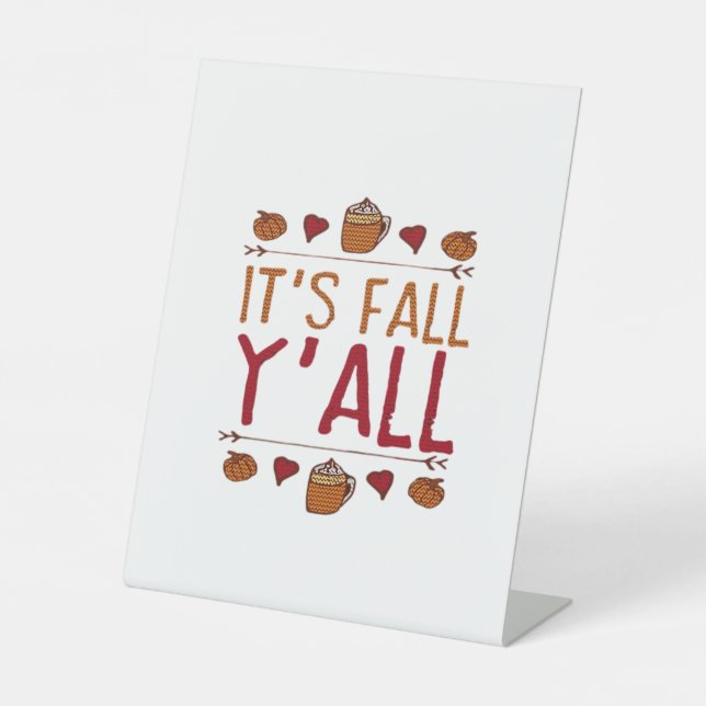 It’s Fall Y’all Sweater Thanksgiving Day Pedestal Sign (Front)