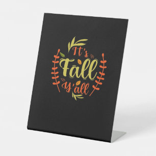 It’s Fall Y’all Thanksgiving Classic Casual Pedestal Sign