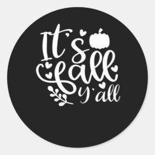It’s Fall Y’all! Trendy Graphic Classic Round Sticker