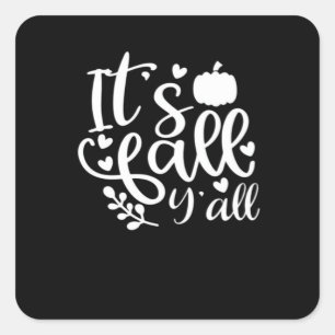 It’s Fall Y’all! Trendy Graphic Square Sticker