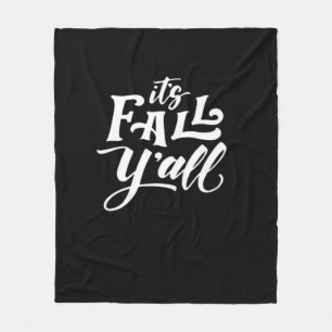 It’s Fall Y’all Typography Text Art Wordfandom Fleece Blanket