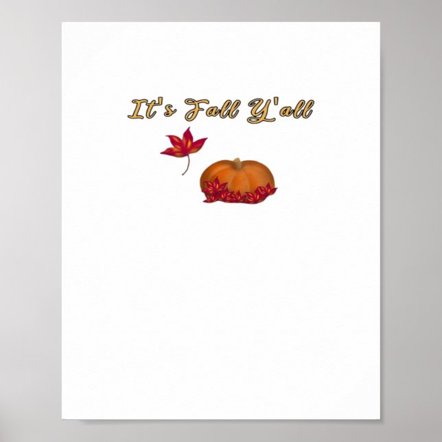 It’s Fall Y’all Unique Graphic Poster (Front)