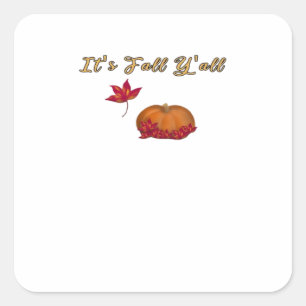 It’s Fall Y’all Unique Graphic Square Sticker