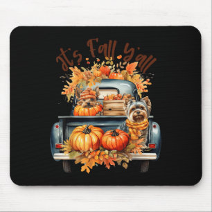 It’s Fall Y’all Yorkie Dogs Pumpkins Truck Autumn Mouse Pad