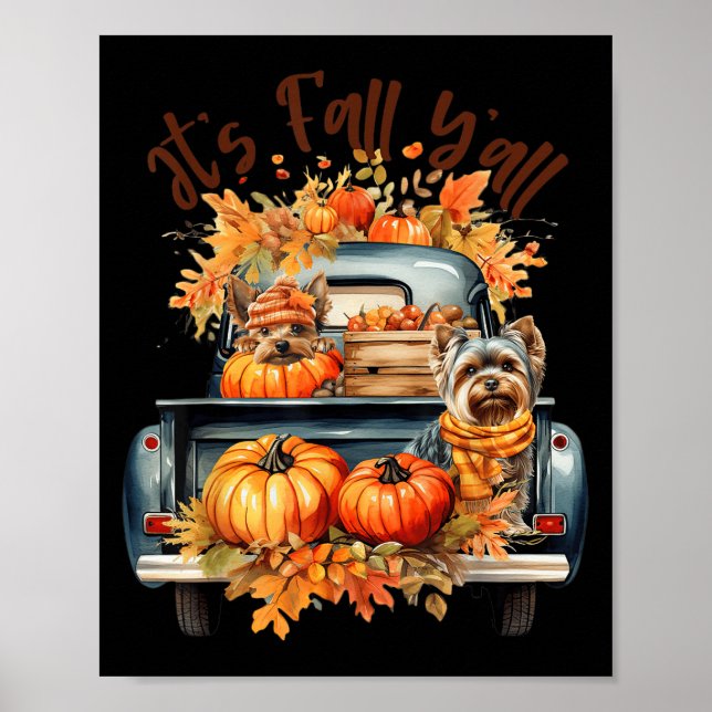It’s Fall Y’all Yorkie Dogs Pumpkins Truck Autumn  Poster (Front)