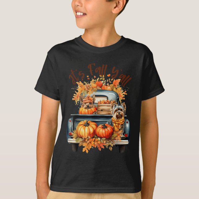 It’s Fall Y’all Yorkie Dogs Pumpkins Truck Autumn  T-Shirt (Front)