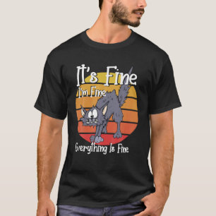 It S Fine I M Fine Everything Is Fine  Cat Hallowe T-Shirt