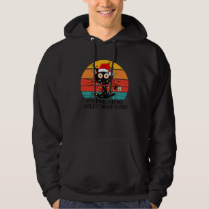 It s Fine I m Fine Everything Is Fine Sarcastic Xm Hoodie