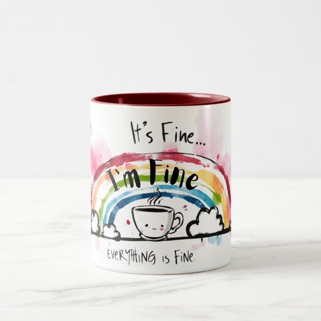 It’s Fine I’m Fine Everything is Fine Two-Tone Coffee Mug (Center)