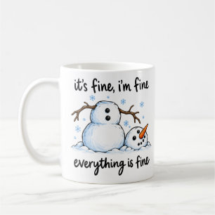 It’s Fine I’m Fine Everything’s Fine Funny Snowman Coffee Mug