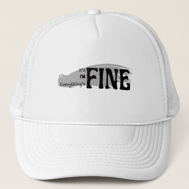 It’s Fine, I’m Fine, Everything’s Fine Hat (Front)