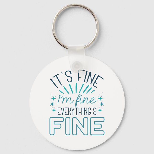 It’s Fine I’m Fine Keychain (Front)