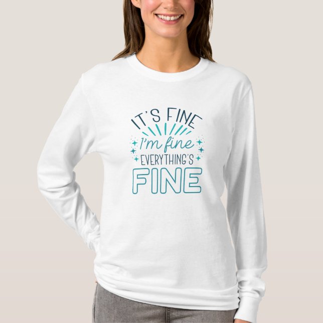 It’s Fine I’m Fine T-Shirt (Front)