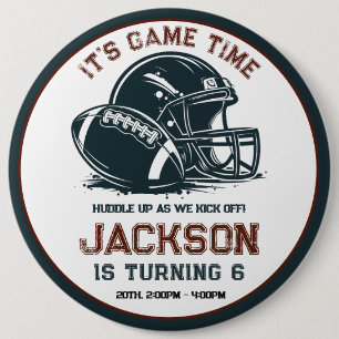 It’s game time! Kick off football birthday kids 6 Inch Round Button