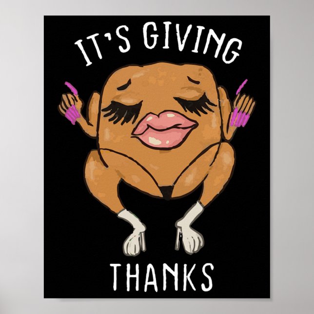 It’s Giving Thanks Turkey Funny Thanksgiving Meme  Poster (Front)