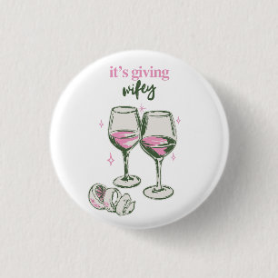 It’s Giving Wifey Cute Girly Drinking Design 1 Inch Round Button