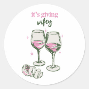 It’s Giving Wifey Cute Girly Drinking Design Classic Round Sticker