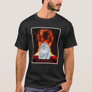 It s Handled Cat Explosion Funny Shirt