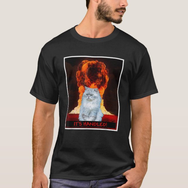 It s Handled Cat Explosion Funny Shirt (Front)