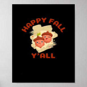 It’s Happy Fall Y’all Creative Casual Poster