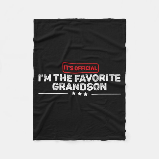 It’s I’m The Favorite Grandson Funny Humor Family  Fleece Blanket (Front)