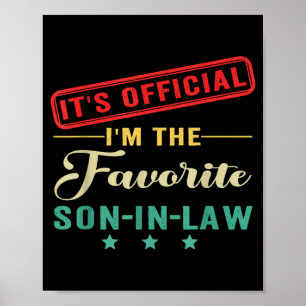 It’s I’m The Favorite Son In Law Fathers Day  Poster