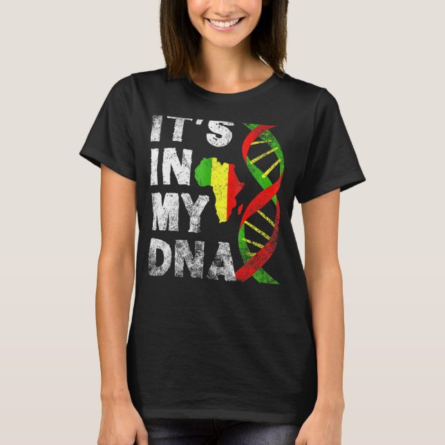It S In My Dna  Black Pride Black  Proud Roots 202 T-Shirt (Front)