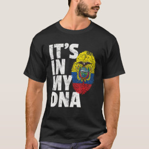 IT S IN MY DNA Ecuador Ecuadorian Flag Pride Gift T-Shirt