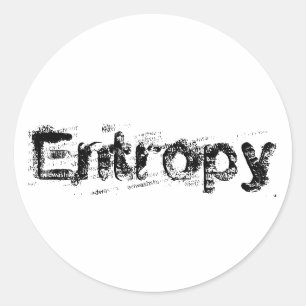 It’s Just Entropy Classic Round Sticker