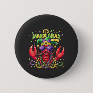 It’s Mardi Gras Bruh Funny Shrimp New Orleans   2 Inch Round Button