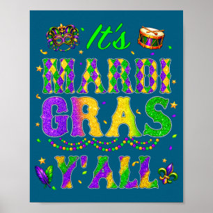 It&# ; s Mardi Gras Y&# ; all New Orleans Party Ca Poster