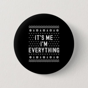 It’s Me I’m Everything Christmas Matching Couple W 2 Inch Round Button