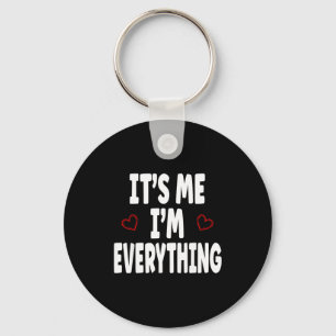 It’s Me I’m Everything Love Matching Couple Valent Keychain